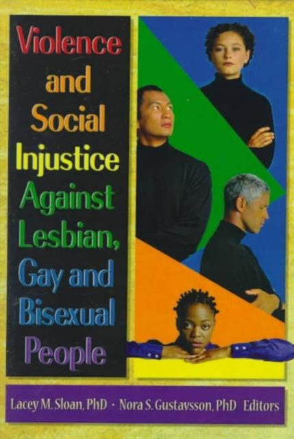 Book cover of: Violence and Social Injustice Against Lesbian, Gay, and Bisexual People
