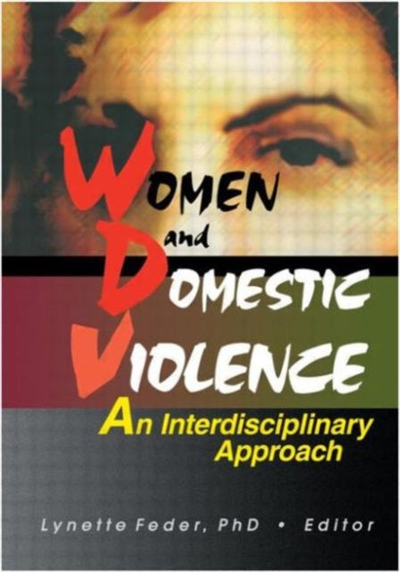 Book cover of: Women and Domestic Violence. By: Lynette, Ph.D. Feder