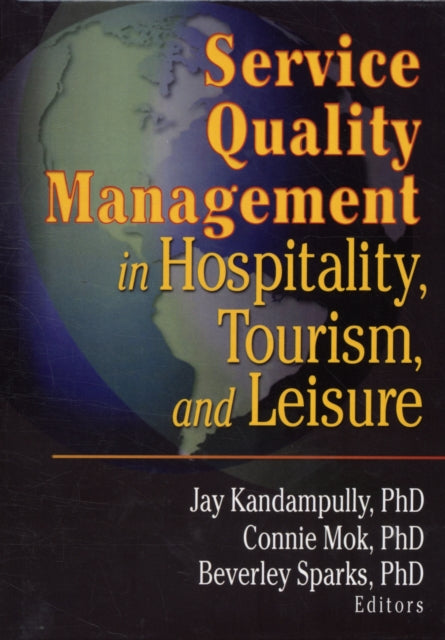 Book cover of: Service Quality Management in Hospitality, Tourism, and Leisure