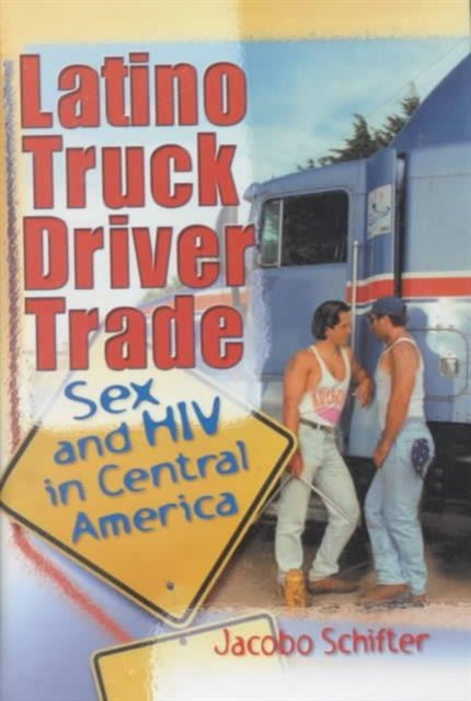 Book cover of: Latino Truck Driver Trade. By: Jacobo Schifter