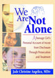 Book cover of: We Are Not Alone. By: Jade Christine Angelica