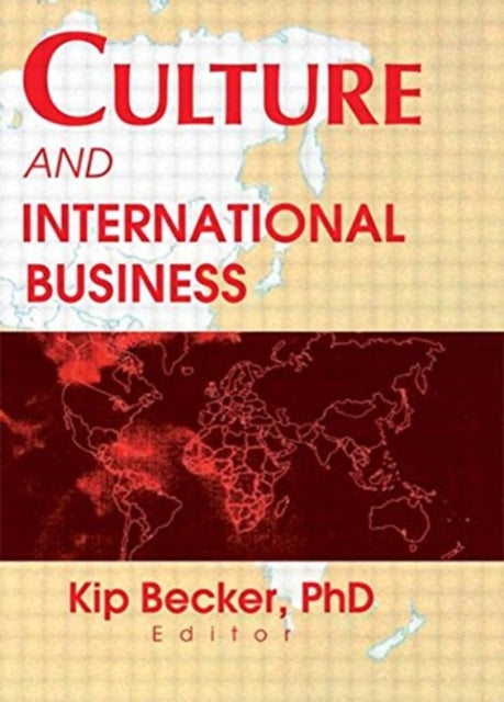 Book cover of: Culture and International Business. By: Kip, Ph.D. Becker