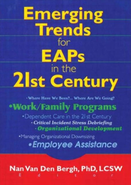 Book cover of: Emerging Trends for EAPs in the 21st Century. By: Nan Van Den Bergh