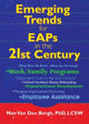 Book cover of: Emerging Trends for EAPs in the 21st Century. By: Nan Van Den Bergh