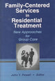 Book cover of: Family-Centered Services in Residential Treatment. By: John Y. Powell