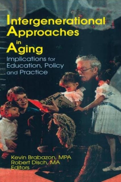 Book cover of: Intergenerational Approaches in Aging