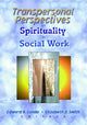Book cover of: Transpersonal Perspectives on Spirituality in Social Work