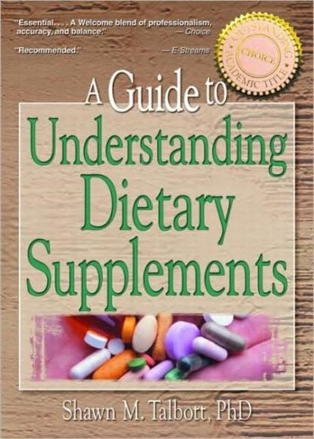 Book cover of: Guide to Understanding Dietary Supplements. By: Shawn M. Talbott