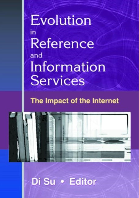 Book cover of: Evolution in Reference and Information Services. By: Di Su