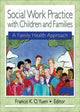Book cover of: Social Work Practice with Children and Families. By: Francis K. O. Yuen