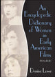 Book cover of: Encyclopedic Dictionary of Women in Early American Films. By: Denise Lowe
