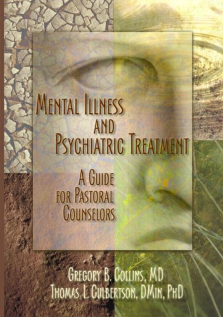 Book cover of: Mental Illness and Psychiatric Treatment. By: Gregory B., M.D. Collins