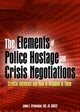 Book cover of: Elements of Police Hostage and Crisis Negotiations. By: James L. Greenstone