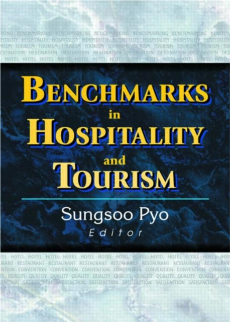Book cover of: Benchmarks in Hospitality and Tourism. By: Sungsoo Pyo
