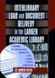 Book cover of: Interlibrary Loan and Document Delivery in the Larger Academic Library