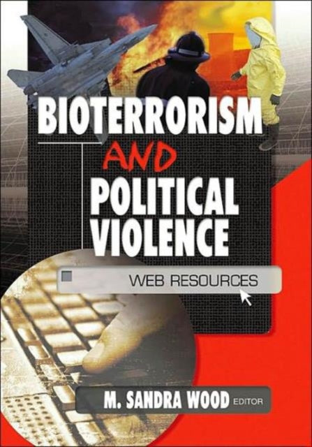 Book cover of: Bioterrorism and Political Violence. By: M. Sandra Wood