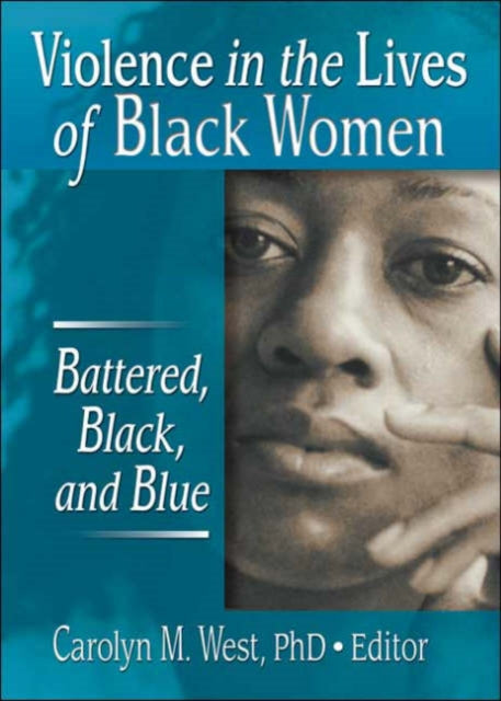 Book cover of: Violence in the Lives of Black Women. By: Carolyn M. West