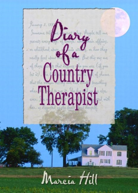 Book cover of: Diary of a Country Therapist. By: Marcia Hill