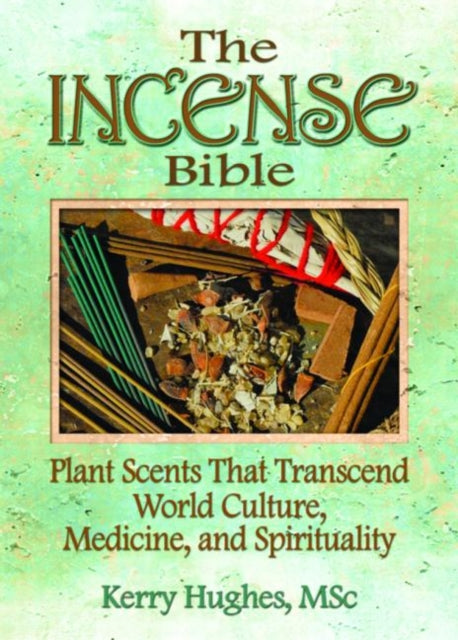 Book cover of: Incense Bible. By: Kerry Hughes