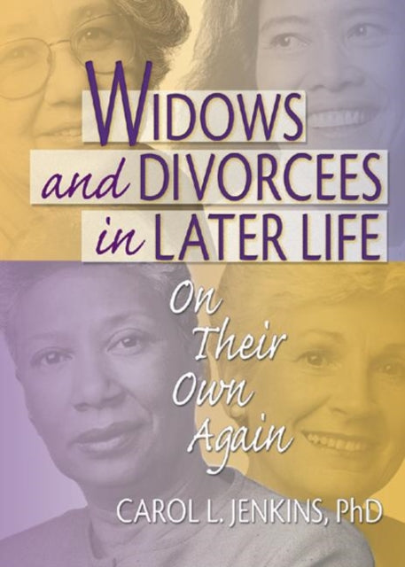 Book cover of: Widows and Divorcees in Later Life. By: Carol Lynn, Ph.D. Jenkins