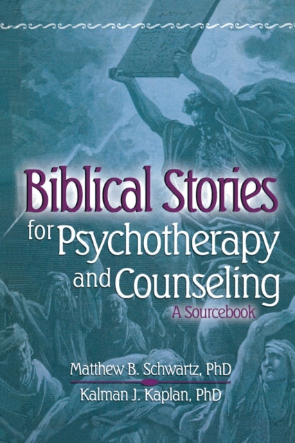 Book cover of: Biblical Stories for Psychotherapy and Counseling. By: Matthew B. Schwartz