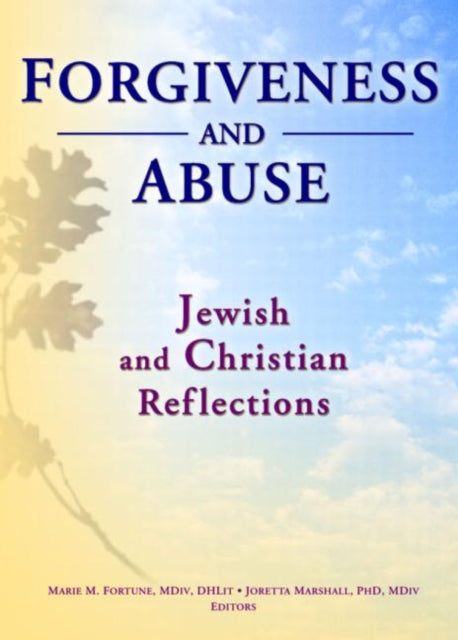 Book cover of: Forgiveness And Abuse: Jewish And Christian Reflections
