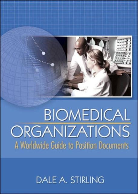 Book cover of: Biomedical Organizations. By: Dale A. Stirling