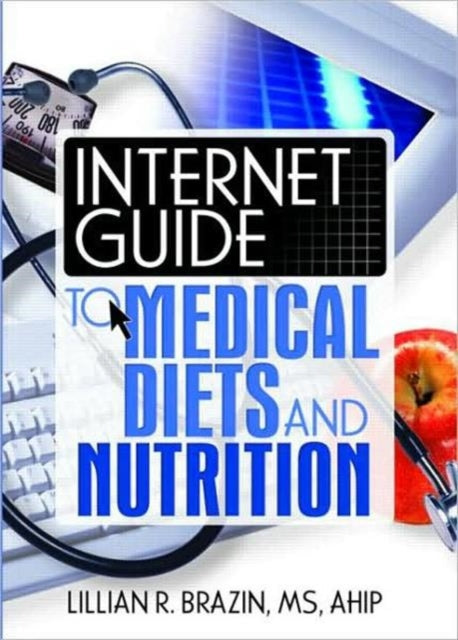 Book cover of: Internet Guide to Medical Diets and Nutrition. By: Lillian R. Brazin