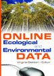 Book cover of: Online Ecological and Environmental Data. By: Virginia A. Baldwin
