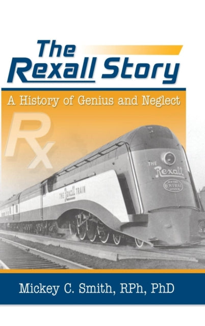 Book cover of: Rexall Story. By: Mickey C. Smith