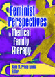 Book cover of: Feminist Perspectives in Medical Family Therapy