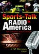 Book cover of: Sports-Talk Radio in America. By: John Mark Dempsey
