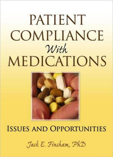 Book cover of: Patient Compliance with Medications. By: Jack E. Fincham
