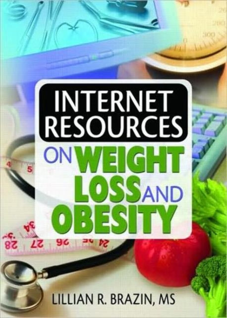 Book cover of: Internet Resources on Weight Loss and Obesity. By: Lillian R. Brazin