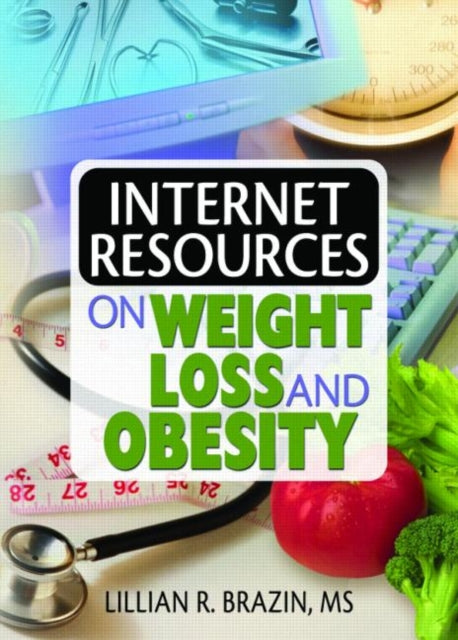 Book cover of: Internet Resources on Weight Loss and Obesity. By: Lillian R. Brazin
