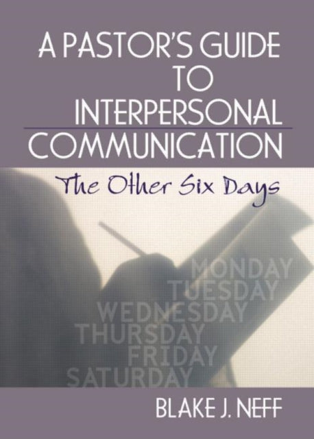 Book cover of: Pastor's Guide to Interpersonal Communication. By: Blake J. Neff