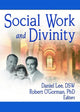 Book cover of: Social Work and Divinity