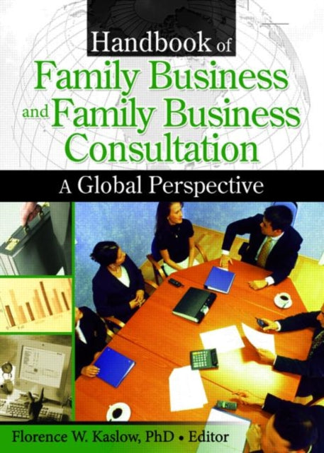 Book cover of: Handbook of Family Business and Family Business Consultation. By: Florence Whiteman Kaslow