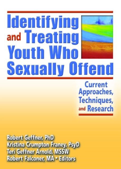 Book cover of: Identifying and Treating Youth Who Sexually Offend