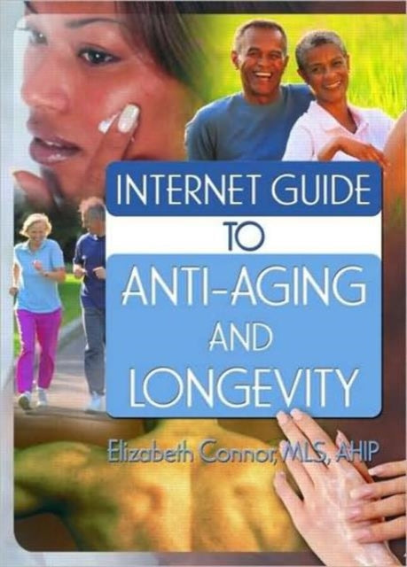 Book cover of: Internet Guide to Anti-Aging and Longevity. By: Connor, Elizabeth MLS.