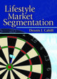 Book cover of: Lifestyle Market Segmentation. By: Dennis J. Cahill