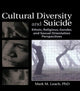 Book cover of: Cultural Diversity and Suicide. By: Mark M., Ph.D. Leach