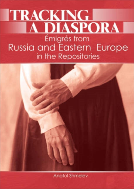 Book cover of: Tracking a Diaspora. By: Anatol Shmelev