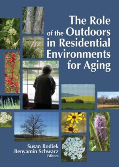 Book cover of: Role of the Outdoors in Residential Environments for Aging