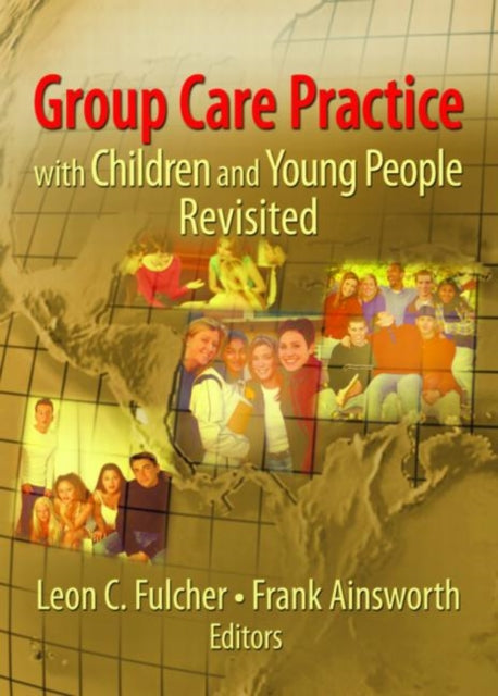 Book cover of: Group Care Practice with Children and Young People Revisited