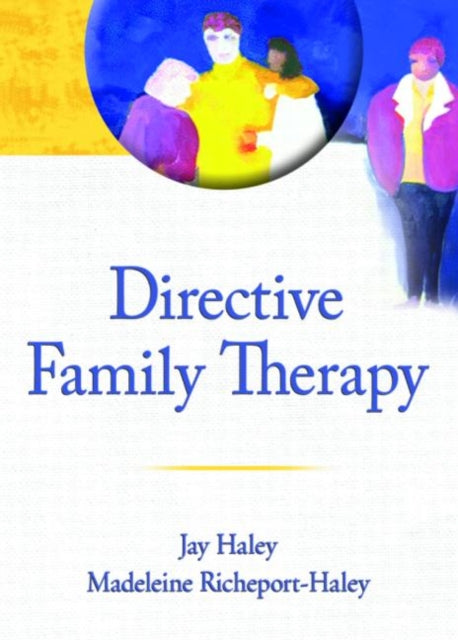 Book cover of: Directive Family Therapy. By: Jay Haley