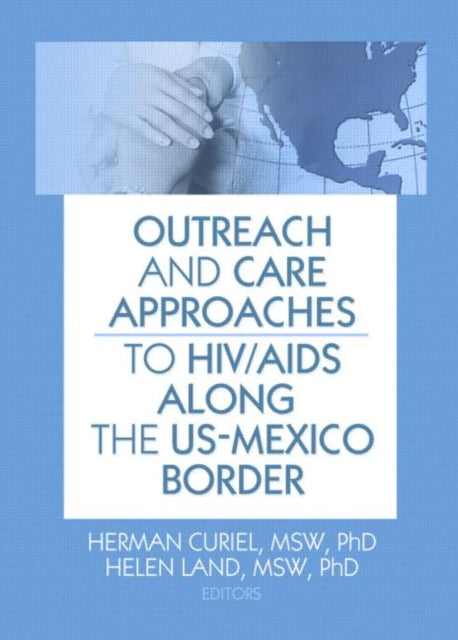 Book cover of: Outreach and Care Approaches to HIV/AIDS Along the US-Mexico Border