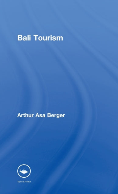 Book cover of: Bali Tourism. By: Arthur Asa Berger