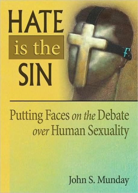 Book cover of: Hate is the Sin. By: John S. Munday