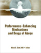 Book cover of: Performance Enhancing Medications and Drugs of Abuse. By: Mark S. Gold